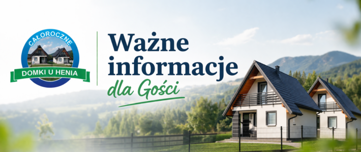 Aktualne, ważne informacje dla naszych gości!!!